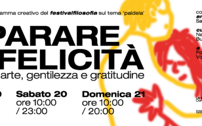 Imparare la felicità: la Casa del Volontariato al festivalfilosofia con un laboratorio aperto a tutti