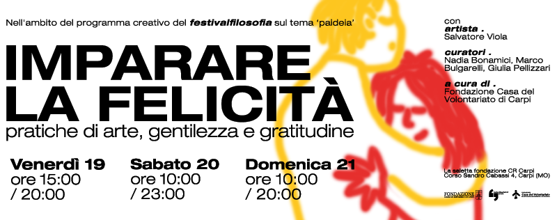 Imparare la felicità: la Casa del Volontariato al festivalfilosofia con un laboratorio aperto a tutti